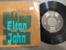 Elton John Border Song/Bad Side of the Moon 7