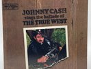 JOHNNY CASH SINGS THE BALLADS OF THE TRUE WEST 2-LP SET VG+ VINYL RECORD