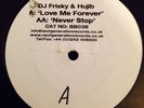 DJ Frisky & Hujib - Love Me Forever / Never Stop, 12