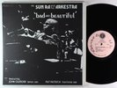 Sun Ra - Bad And Beautiful LP - El Saturn OG Press