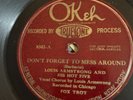 Louis Armstrong Hot Five On Okeh True Tone 8343 Don’t Forget To Mess Around