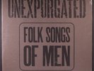 VARIOUS: the unexpurgated folk songs of men NO LBL 12