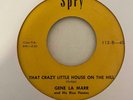 Rockabilly 45 GENE LA MARR That Crazy Little House On The Hill/You Don't Love Me
