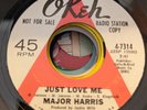 SOUL Major Harris Just Love Me / Loving You More Okeh 7314 1968 EX PROMO