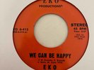 Chicano Modern Soul 45 EKO We Can Be Happy/Vieja Amiga HEAR Rare
