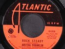 ARETHA FRANKLIN: rock steady / oh me oh my ATLANTIC 7