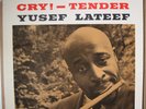 Yusef Lateef - Cry -Tender - PRESTIGE/NEW JAZZ 8234 VG+/M- Mono