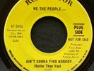 Ain't Gonna Find Nobody/When I Arrive by We The People... (RCA 47-9498) 7