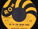 PROFESSOR LONGHAIR: go to the mardi gras / everyday, everynight RON 7