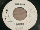 Garage Rock 45 Paul Martin  It Happened  Impex #66 PA I Can't Stay Here Anymore