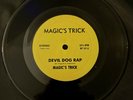 MAGIC’S TRICK  DEVIL DOG RAP / MAGIC’S RAP 7” 33 1/3 RECORD  NM