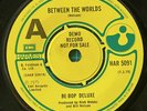 BE-BOP DELUXE BETWEEN THE WORLDS  RARE UK  DEMO OF UNISSUED 45  bill nelson  