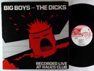 Big Boys & The Dicks - Recorded Live At Raul's Club LP - Rat Race OG Press VG++