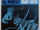 GRANT GREEN IDLE MOMENTS BLUE NOTE BST84154 US COMPANY SLEEVE VINYL LP