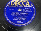 Decca 78 RPM Paul Whiteman - Jeepers Creepers 2222 E