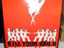 KILL YOUR IDOLS FROM COMPANIONSHIP TO COMPETITON
