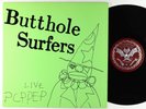 Butthole Surfers - Live PCPPEP EP - Alternative Tentacles VG++