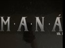 Mana Remastered  VOL. 1  and VOL. 2