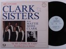 CLARK SISTERS Is My Living In Vain NEW BIRTH LP j