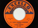 Northern Soul 45 - Charles Sheffield - It's Your Voodoo Working - Excello VG++
