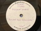 ROCKIN’ HORSE - JULIAN THE HOOLIGAN rare UK 1972 PROMO ACETATE / GLAM ROCK /HEAR