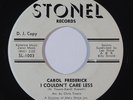 Northern Soul 45 CAROL FREDERICK I Couldn't Care Less/Where I Oughta Be VG++