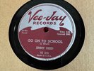 78Rpm, Blues, Jimmy Reed 'Go On To School / You Got Me Cryin' US Vee-Jay E+