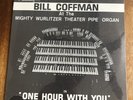 Bill Coffman : At The Mighty Wurlitzer Theater Pipe Organ , Vinyl Sealed