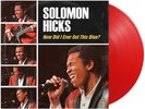 Solomon Hicks - How Did I Ever Get This Blue [New Vinyl LP]