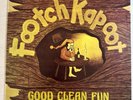 Footch Kapoot Good Clean Fun Vinyl LP VG+/VG+ Play Tested