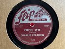 78Rpm Rockabilly, Charlie Feathers 'Peepin' Eyes' US Flip Sun Studios