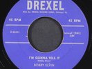 BOBBY ELVIN: i'm gonna tell it / the blind boy DREXEL 7
