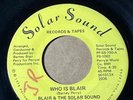 BLAIR & THE SOLAR SOUND ORCHESTRA WHO IS BLAIR /YOUR MY WHOLE LIFE BABY VG- HEAR