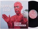 TRIPPING DAISY I Am An Elastic Firecracker ISLAND LP 1st pressing with stamps n