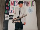 JAMES WHITE & THE BLACKS 