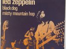 Led Zeppelin  - Black Dog/Misty Mountain Hop  7 45 French Press 1972