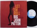 BIG JOHN PATTON Let 'Em Roll BLUE NOTE LP mono NY van gelder p