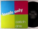 Locals Only - Catch One EP - Ain't Scared VG+