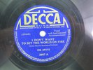 Ink Spots - DECCA 3987 - I Don't Want To Set The World On Fire