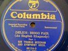 Sir Thomas Beecham, Sym Or – 78 rpm Columbia 68154/55D: DELIUS Brigg Fair