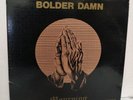 Bolder Damn: Mourning Original VINYL LP 1971