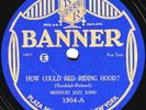 Banner #1904: Missouri JB: How Could Red Riding Hood?/Who Are You Fooling To E