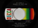 Northern Soul 45 - Jive (Five) Fyve - If I Had A Chance To Love You - Decca VG+