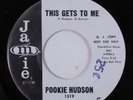 Northern Soul 45 POOKIE HUDSON This Gets To Me JAMIE VG+ promo HEAR h