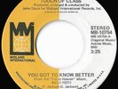 Touch Of Class - You Got To Know Better / Don't Want No Other Lover, 7