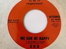 Chicano Modern Soul 45 EKO We Can Be Happy / Vieja Amiga HEAR Rare