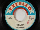 R&B Soul 45 - Tab Thomas - Play Girl - Excello