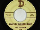 Rockabilly 45 - Joe Jackson - Rock My Warriors Rock - D