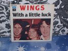 WINGS ( Paul McCartney) - WITH A LITTLE LUCK - 7
