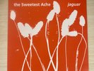 EX/EX UK 1992 THE SWEETEST ACHE Jaguar LP Sarah 608 Records INDIE Rock VINYL